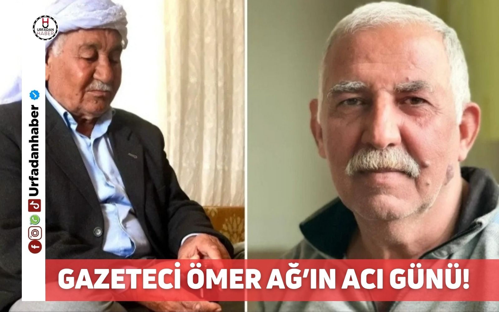 Gazeteci Ömer Ağ’ın acı günü!