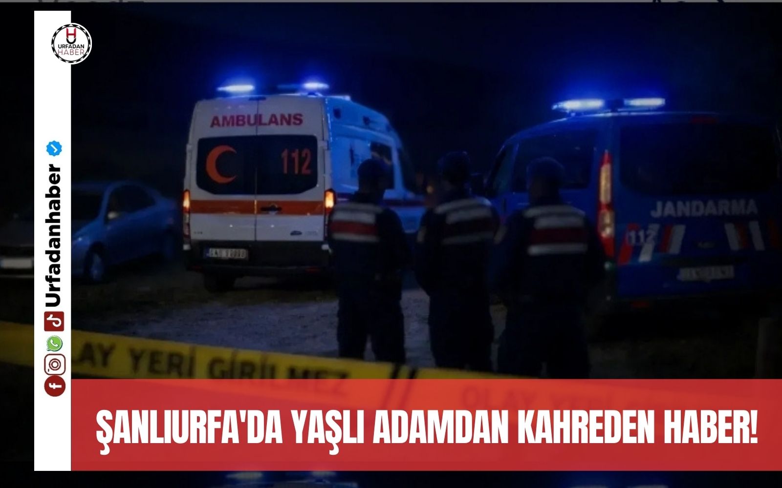 Şanlıurfa'da yaşlı adamdan kahreden haber!
