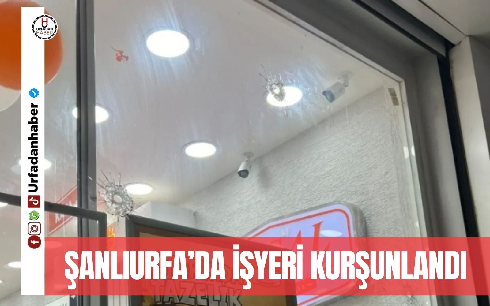 Şanlıurfa’da işyeri kurşunlandı!