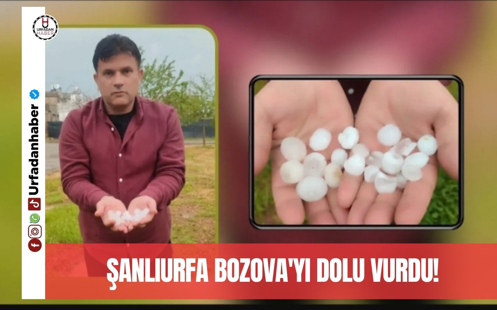Şanlıurfa Bozova'yı dolu vurdu!