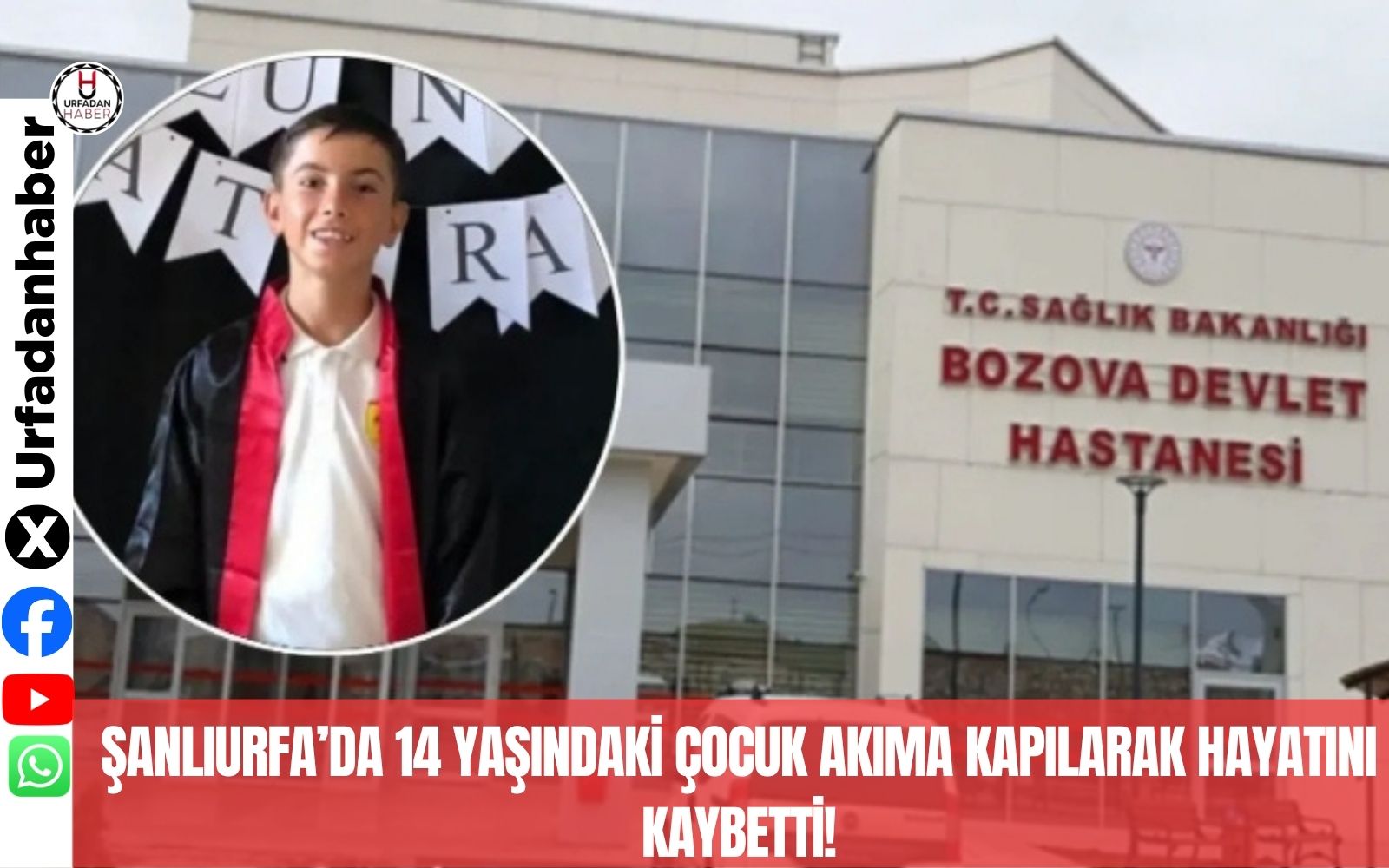 Şanlıurfa’da 14 yaşındaki çocuk akıma kapılarak hayatını kaybetti!