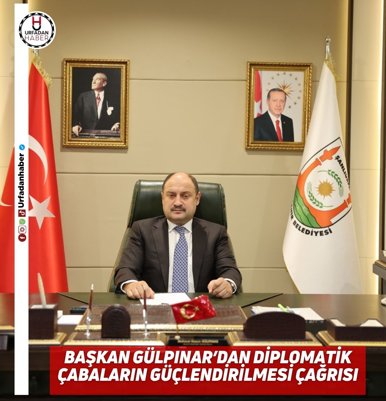 BAŞKAN GÜLPINAR’DAN DİPLOMATİK ÇABALARIN GÜÇLENDİRİLMESİ ÇAĞRISI