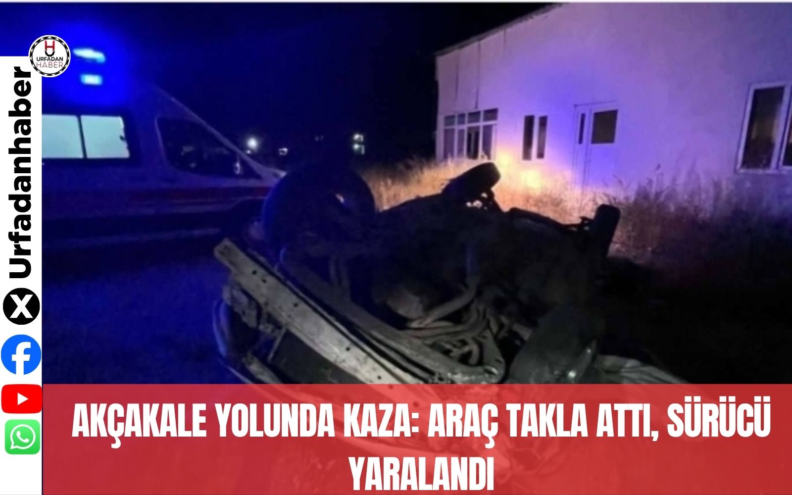 Akçakale yolunda kaza: Araç takla attı, sürücü yaralandı