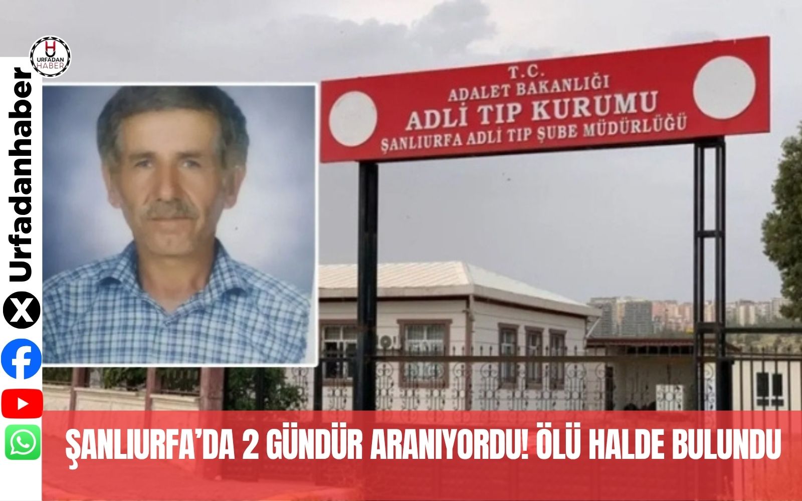 Şanlıurfa’da 2 gündür aranıyordu! Ölü halde bulundu