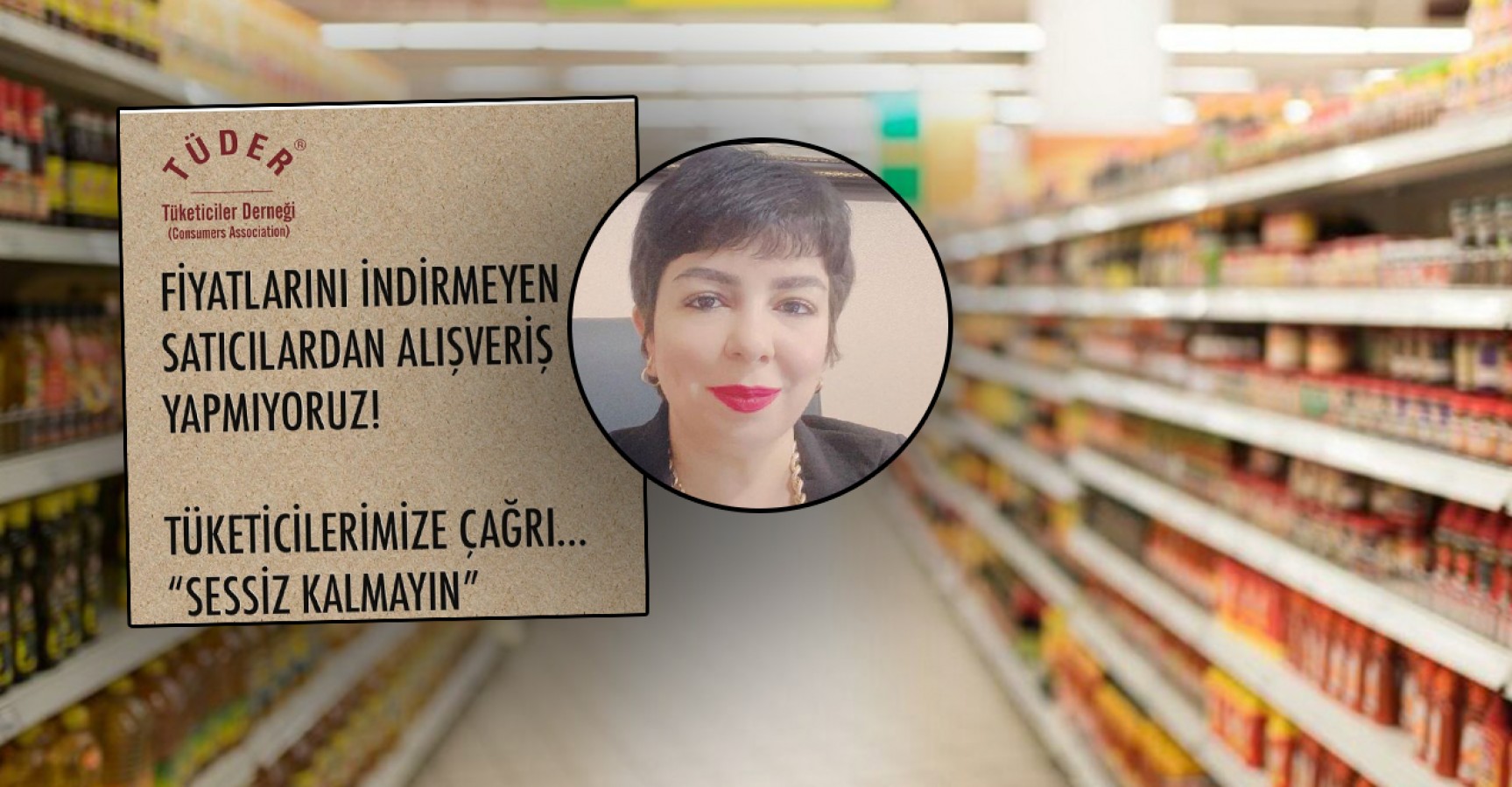 Tüketicilere fahiş fiyat çağrısı: “Sessiz kalmayın”