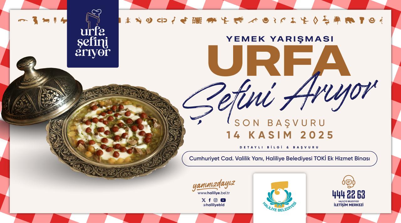 HALİLİYE BELEDİYESİ’NDEN LEZZET DOLU YARIŞMA: “URFA ŞEFİNİ ARIYOR” BAŞLIYOR