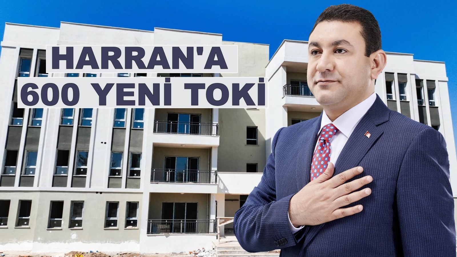 BAŞKAN ÖZYAVUZ MÜJDEYİ VERDİ: HARRAN'A 600 YENİ TOKİ KONUTU YAPACAĞIZ