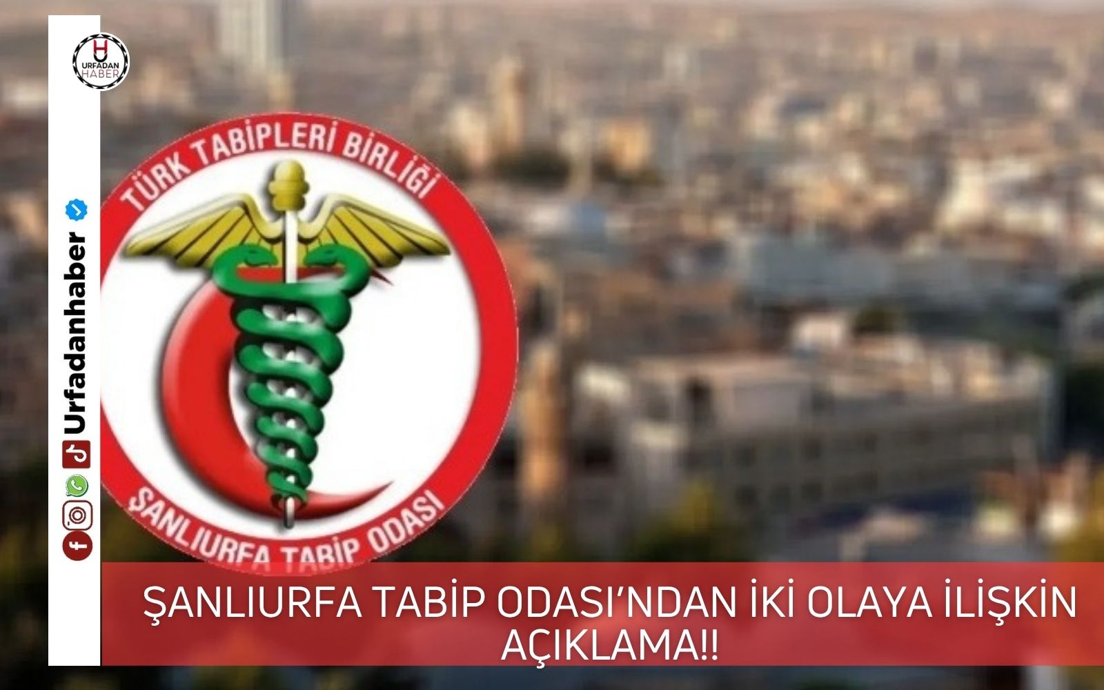 Şanlıurfa Tabip Odası’ndan iki olaya ilişkin açıklama!