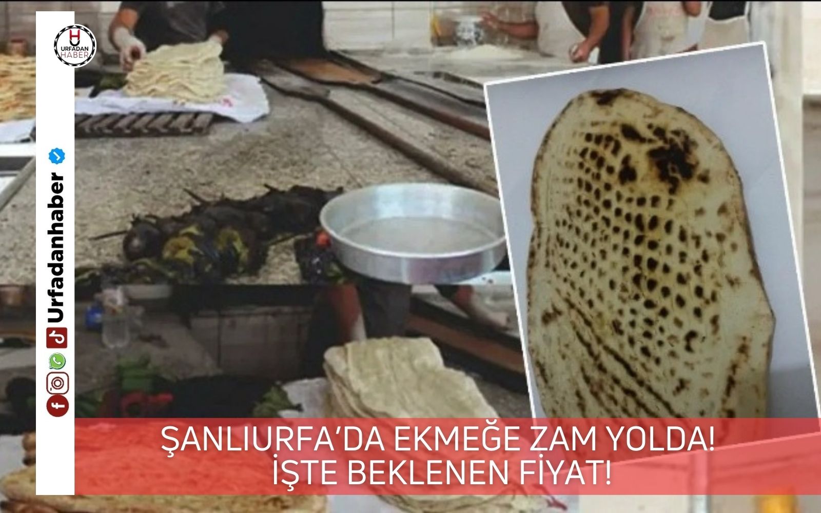Şanlıurfa’da ekmeğe zam yolda! İşte beklenen fiyat!